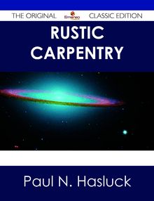 Rustic Carpentry - The Original Classic Edition