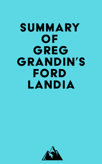 Summary of Greg Grandin s Fordlandia