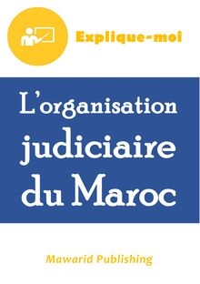 L organisation judiciaire du Maroc