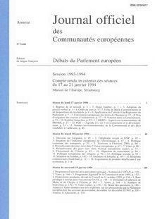 Journal officiel des Communautés européennes Débats du Parlement européen Session 1993-1994. Compte rendu in extenso des séances du 17 au 21 janvier 1994