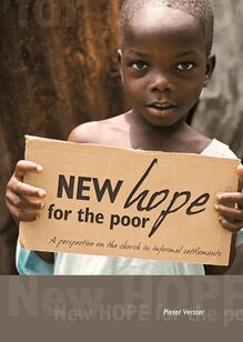 New hope for the poor: A perspective on the church in informal settlements in Africa