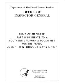 Audit of Medicare Part B Payments to a Southern California Podiatrist for the Period June 1, 1992 through