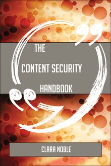 The Content security Handbook - Everything You Need To Know About Content security