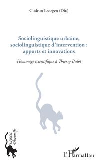Sociolinguistique urbaine, sociolinguistique d intervention : apports et innovations