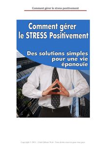 Comment gérer le stress positivement ?