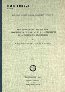 THE DETERMINATION OF SIZE DISTRIBUTION OF PARTICLES IN SUSPENSION BY A DIFFUSION TECHNIQUE. Reprinted from Radiochimica Acta Vol. 3, 1964