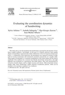 This study aims to test the hypothesis that handwriting is governed by the dynamics of non