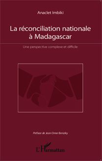 La réconciliation nationale à Madagascar