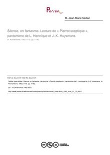 Silence, on fantasme. Lecture de « Pierrot sceptique », pantomime de L. Hennique et J.-K. Huysmans - article ; n°75 ; vol.22, pg 71-82