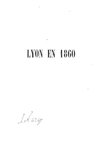 Lyon en 1860 : revue populaire des monuments, travaux d art, embellissements, aménagements, exécutés à Lyon jusqu à ce jour / par Pierre-Honoré Thomas,...