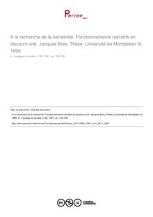 A la recherche de la narrativité. Fonctionnements narratifs en discours oral. Jacques Bres, Thèse, Université de Montpellier III, 1999  ; n°1 ; vol.58, pg 105-108