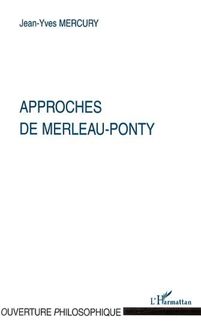 APPROCHES DE MERLEAU-PONTY