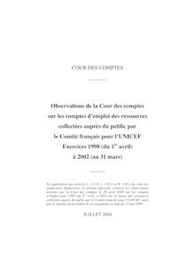 Observations de la Cour des comptes sur les comptes d emploi des ressources collectées auprès du public par le Comité français pour l UNICEF - Exercices 1998 (du 1er avril) à 2002 (au 31 mars)