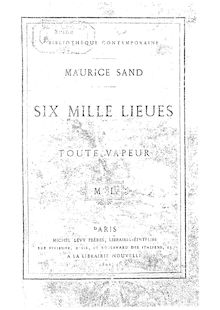 Six mille lieues à toute vapeur / par Maurice Sand ; [préface par George Sand]