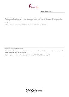 Georges Frélastre, L aménagement du territoire en Europe de l Est  ; n°4 ; vol.14, pg 135-138