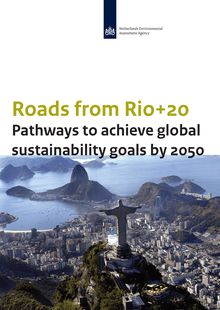 Roads from Rio+20. Pathways to achieve global sustainability goals by 2050. : Synthese