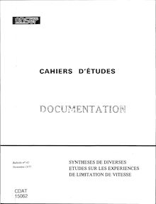 Cahiers d études ONSER du numéro 1 à 66 (1962-1985) - Récapitulatif. : - BUHAN (P. de), FILOU (C) - Synthèses de diverses études sur les expériences de limitation de vitesse.
