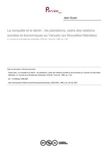 La conquête et le déclin : les plantations, cadre des relations sociales et économiques au Vanuatu (ex Nouvelles-Hébrides). - article ; n°82 ; vol.42, pg 7-40