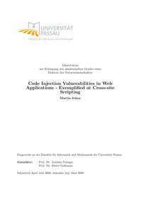 Code Injection Vulnerabilities in Web Applications [Elektronische Ressource] : Exemplified at Cross-site Scripting / Martin Johns. Betreuer: Joachim Posegga