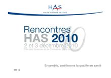 Rencontres HAS 2010 - Où en est la prise en charge des actes et dispositifs médicaux innovants  - Rencontres10 diaporamaTR12