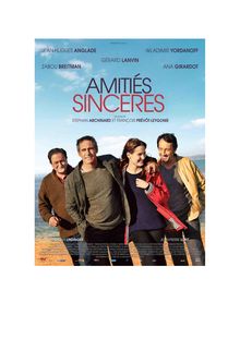 Amitiés sincères, un film De Stephan Archinard, François Prévôt-Leygonie, revue de presse