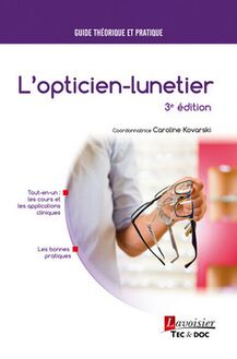 L opticien-lunetier, 3e éd. (Coll. Guide Théorique et Pratique)