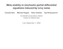 Meta stablity in stochastic partial differential equations induced by Levy noise