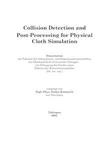 Collision detection and post-processing for physical cloth simulation [Elektronische Ressource] / vorgelegt von Stefan Kimmerle