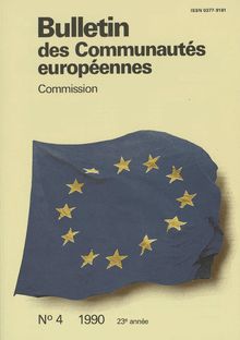 Bulletin des Communautés européennes. N° 4 1990 23e année