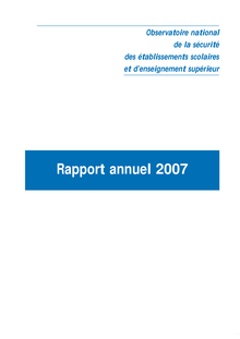 Rapport annuel 2007 de l Observatoire national de la sécurité des établissements scolaires et d enseignement supérieur