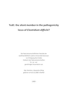 TcdE: the silent member in the pathogenicity locus of Clostridium difficile? [Elektronische Ressource] / Alexandra Olling