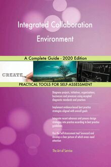 Integrated Collaboration Environment A Complete Guide - 2020 Edition