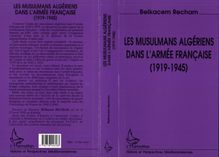 Les musulmans algériens dans l armée française (1919-1945)