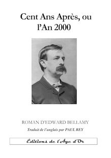 Edward Bellamy Cent Ans Après ou l´An 2000 (Looking backward) 1888