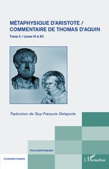 Métaphysique d Aristote/ Commentaire de Thomas d Aquin (Tome II)