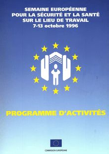 Semaine européenne pour la sécurité et la santé sur le lieu de travail, 7-13 octobre 1996