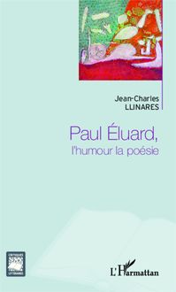 Paul Eluard, l humour la poésie