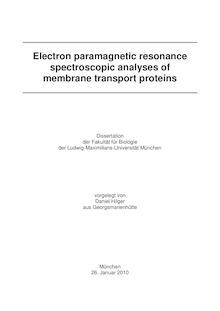 Electron paramagnetic resonance spectroscopic analyses of membrane transport proteins [Elektronische Ressource] / vorgelegt von Daniel Hilger