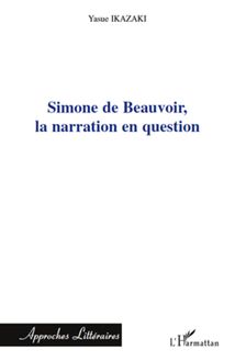 Simone de Beauvoir, la narration en question