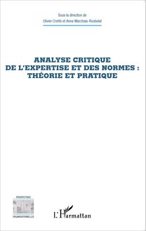 Analyse critique de l expertise et des normes : théorie et pratique