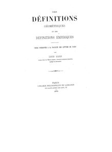 Des définitions géométriques et des définitions empiriques : thèse présentée à la Faculté des lettres de Paris / par Louis Liard,...