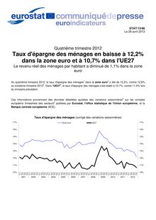 Eurostat : Quatrième trimestre 2012 - Taux d épargne des ménages en baisse 