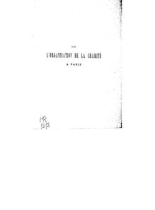 De l organisation de la charité à Paris : conférence faite à la Société d économie sociale / par Léon Lefébure,...