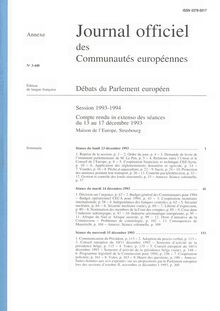 Journal officiel des Communautés européennes Débats du Parlement européen Session 1993-1994. Compte rendu in extenso des séances du 13 au 17 décembre 1993