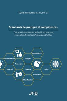 Standards de pratique et compétences : Guide à l intention des infirmières oeuvrant en gestion des soins infirmiers au Québec