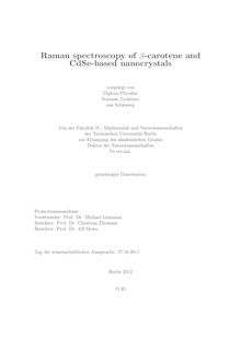 Raman spectroscopy of ß-carotene and CdSe-based nanocrystals [Elektronische Ressource] / Norman Tschirner. Betreuer: Christian Thomsen