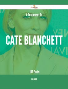 A Testament To Cate Blanchett - 107 Facts