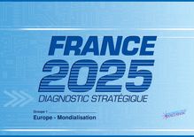France 2025. Diagnostic stratégique : : A - Groupe 1 - Europe-mondialisation.