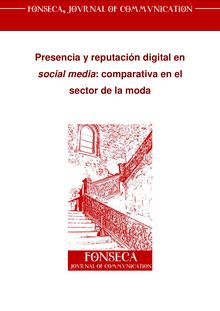 PRESENCIA Y REPUTACIÓN DIGITAL EN SOCIAL MEDIA: COMPARATIVA EN EL SECTOR DE LA MODA (Digital presence and reputation in social media: comparative in the fashion industry)