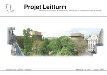 Projet Leitturm Réactivation d un lieu de mémoire au service de la création musicale Vienne